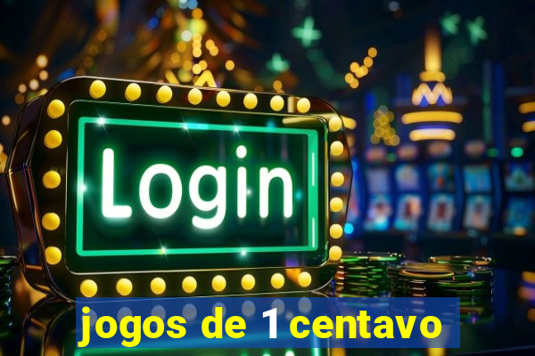 jogos de 1 centavo